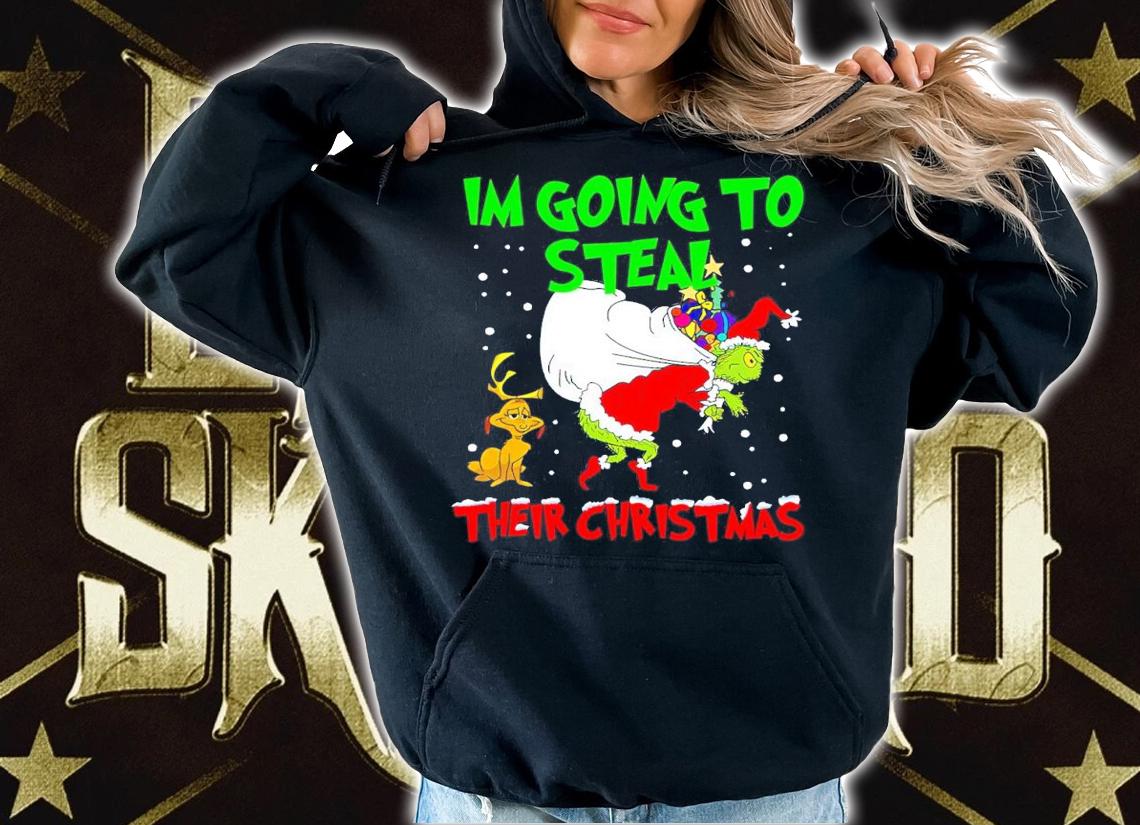 Grinch Santa And Max Dog I'm Going To Steal Their Christmas Shirt hoodie