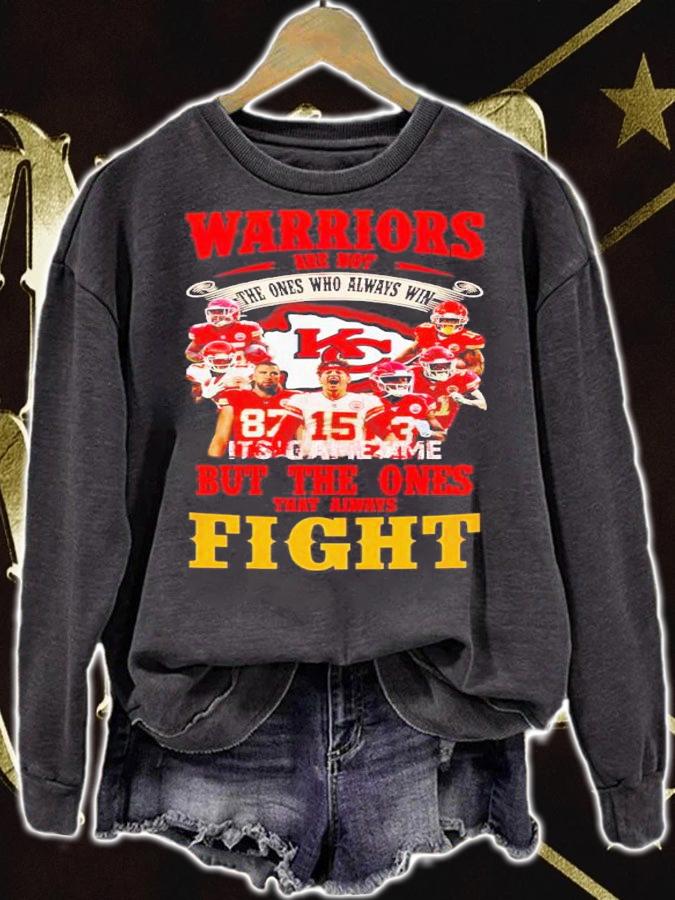 Kansas City Chiefs warriors are not the ones who always win shirt sweatshirt
