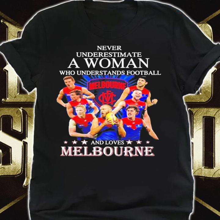 Never Underestimate A Woman Who Understands Football And Loves Melbourne Signatures Shirt