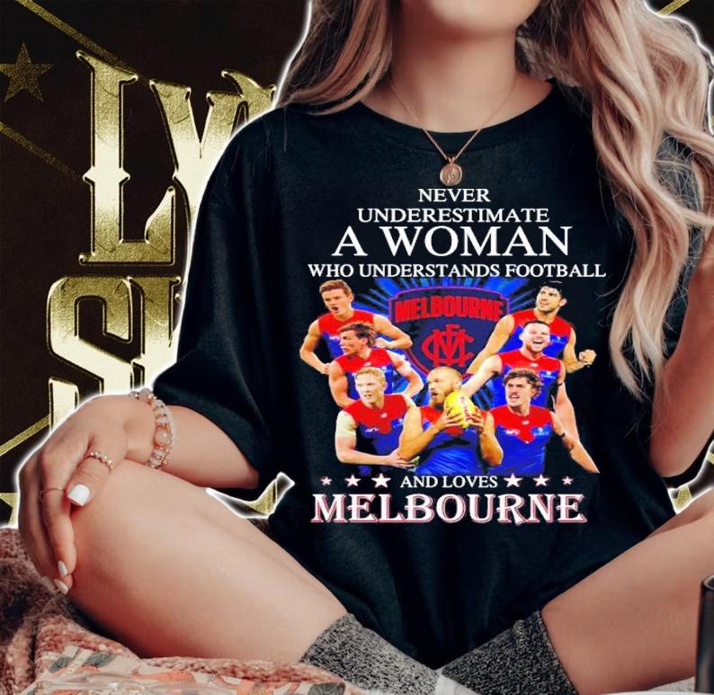 Never Underestimate A Woman Who Understands Football And Loves Melbourne Signatures Shirt