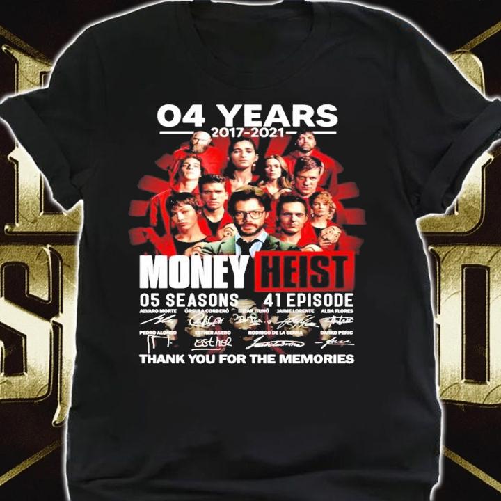 04 years 2017 2021 Money Heist 05 seasons 41 episode signatures t-shirt