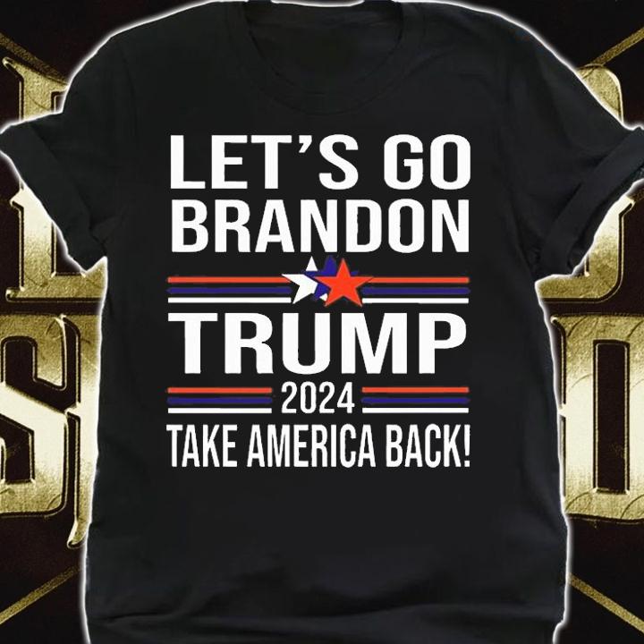 Let's go brandon- Trump Take America Back 2024 T-Shirt shirt
