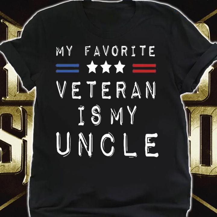 My Favorite Veteran Is My Uncle T-Shirt