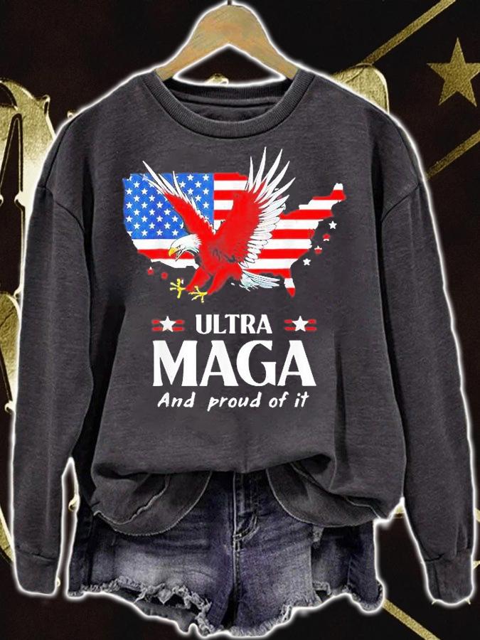 Ultra Maga And Proud Of It American Flag Eagle Pro Trump T-Shirt sweatshirt