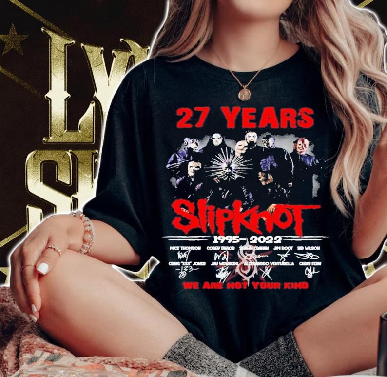 27 Years Slipknot 1995-2022 Signatures We Are Not Your Kind t-shirt woman shirt