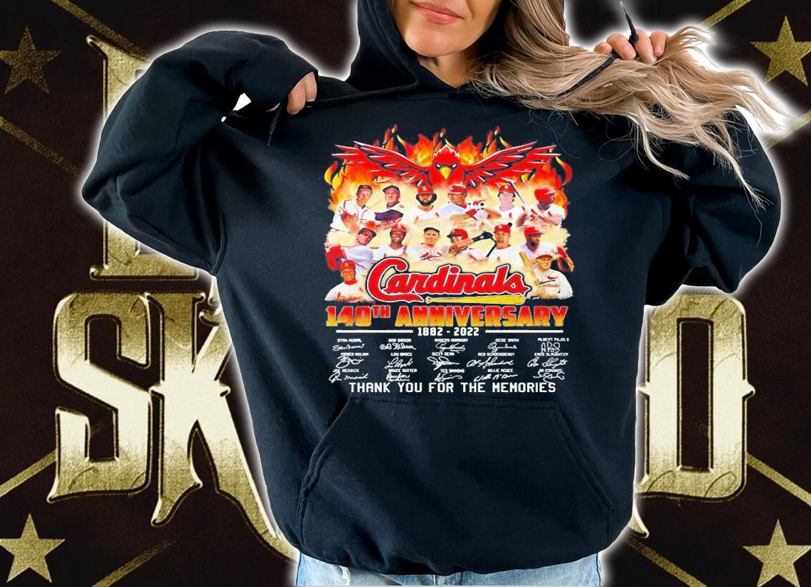 Cardinals 140th Anniversary 1882 2022 Thank You For The Memories T-Shirt hoodie