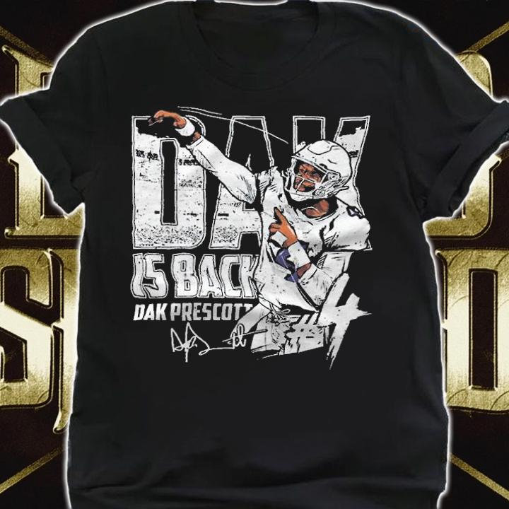 Dak Prescott Dak Is Back Dallas Football Shirt shirt