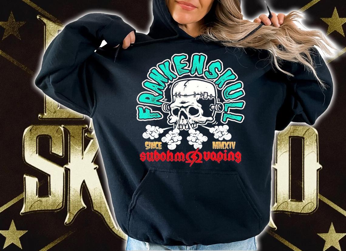 Frankenskull Since MMXIV Sub Ohm Vaping Shirt hoodie