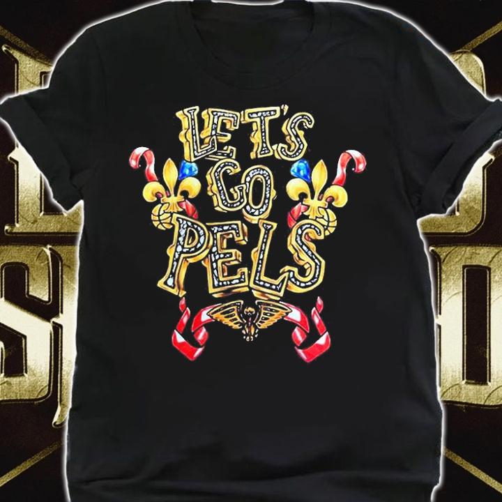 Lets Go Pels T-Shirt shirt