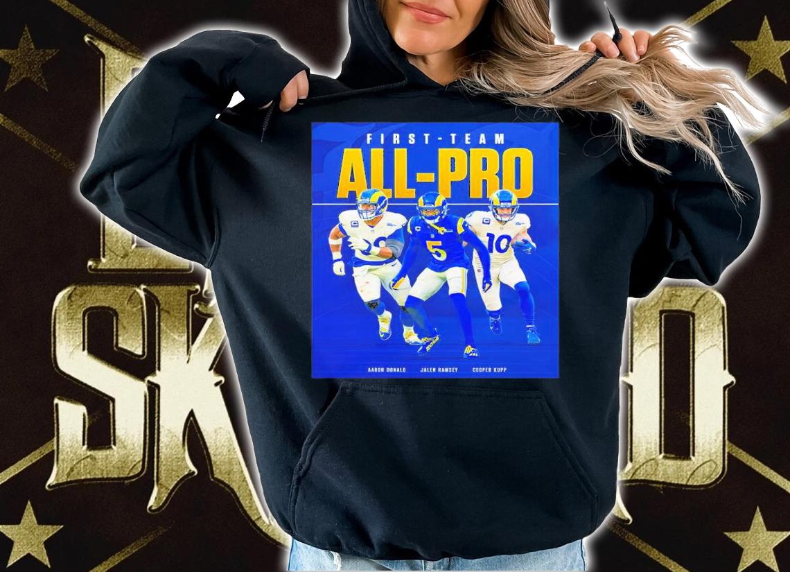 Los Angeles Rams First Team All-pro Aaron Donald Jalen Ramsey Cooper Kupp Shirt hoodie