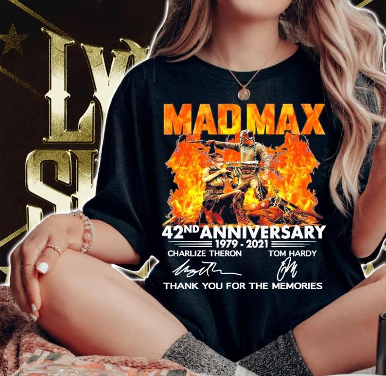 Mad Max 42nd Anniversary 1979-2021 Signatures Thank You For The Memories Shirt woman shirt