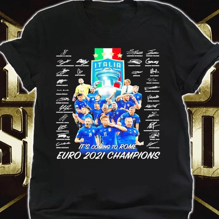 Italia it's coming to rome Euro 2021 champions signatures shirt shirt