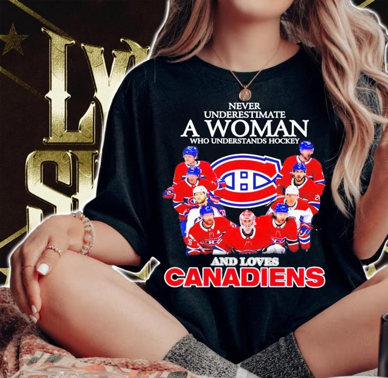 Never underestimate a woman who understands hockey and loves Montreal Canadiens Shirt