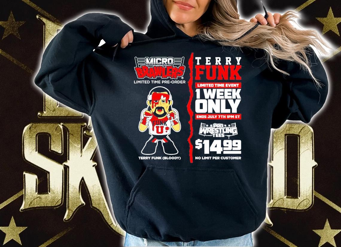 Terry funk limited time event 1 week only enos July 7th 1pm et shirt