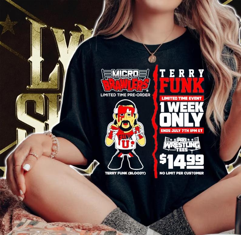 Terry funk limited time event 1 week only enos July 7th 1pm et shirt