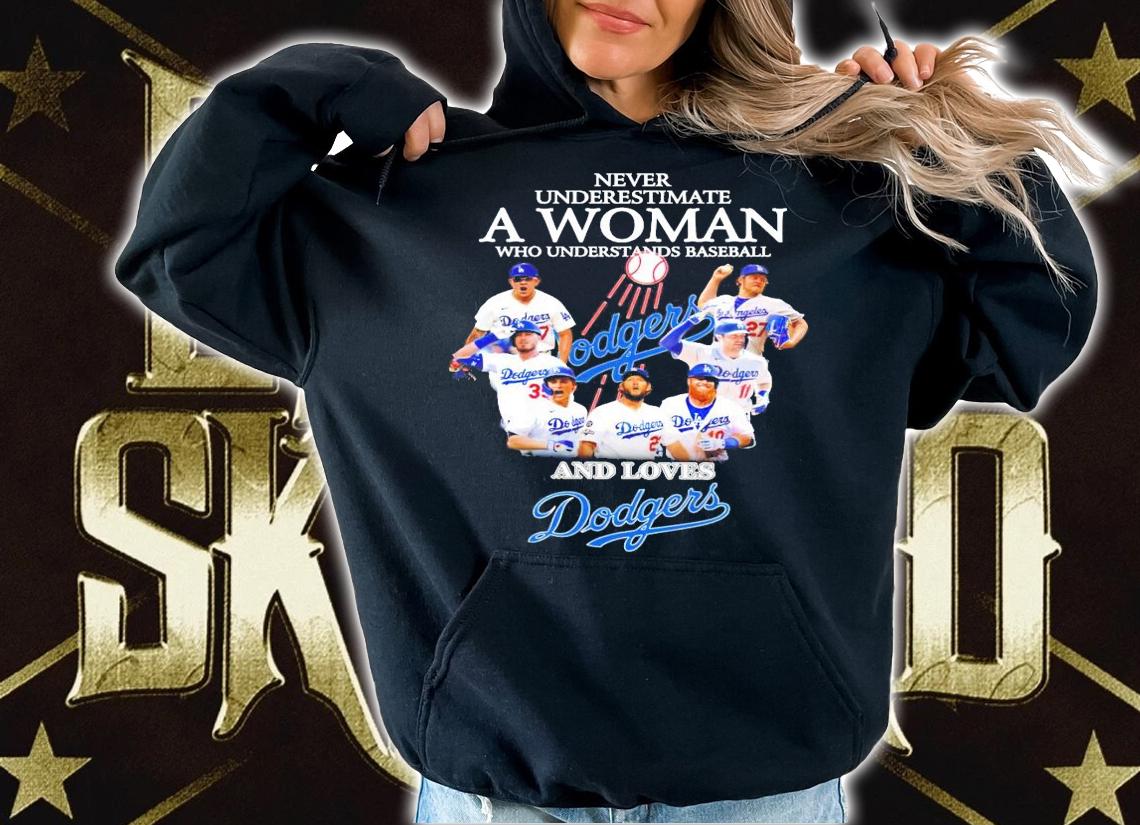Dodgers never underestimate a woman who understands baseball t-shirt