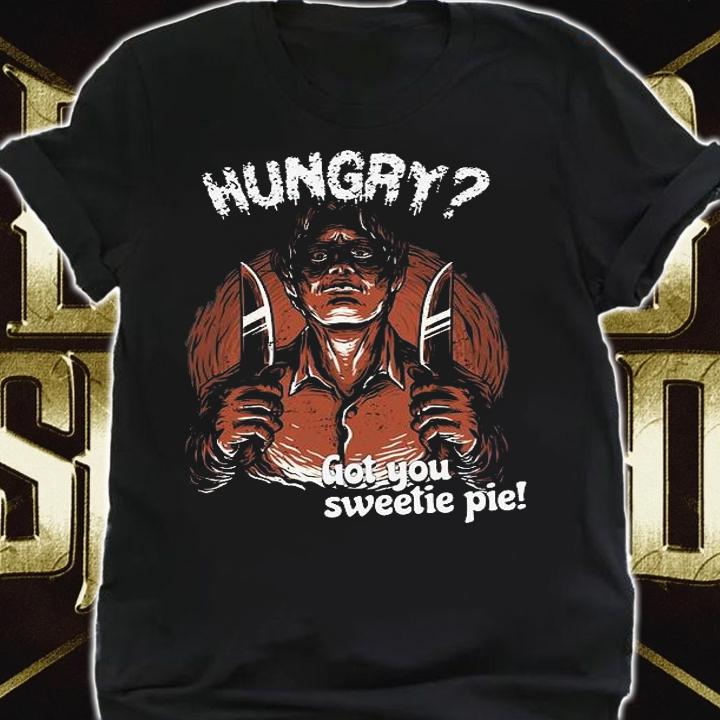 Hungry Got you sweetie pie Halloween shirt shirt