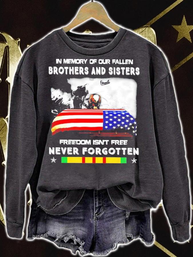 In memory of out fallen brothers and sister freedom isn't free never forgotten shirt sweatshirt