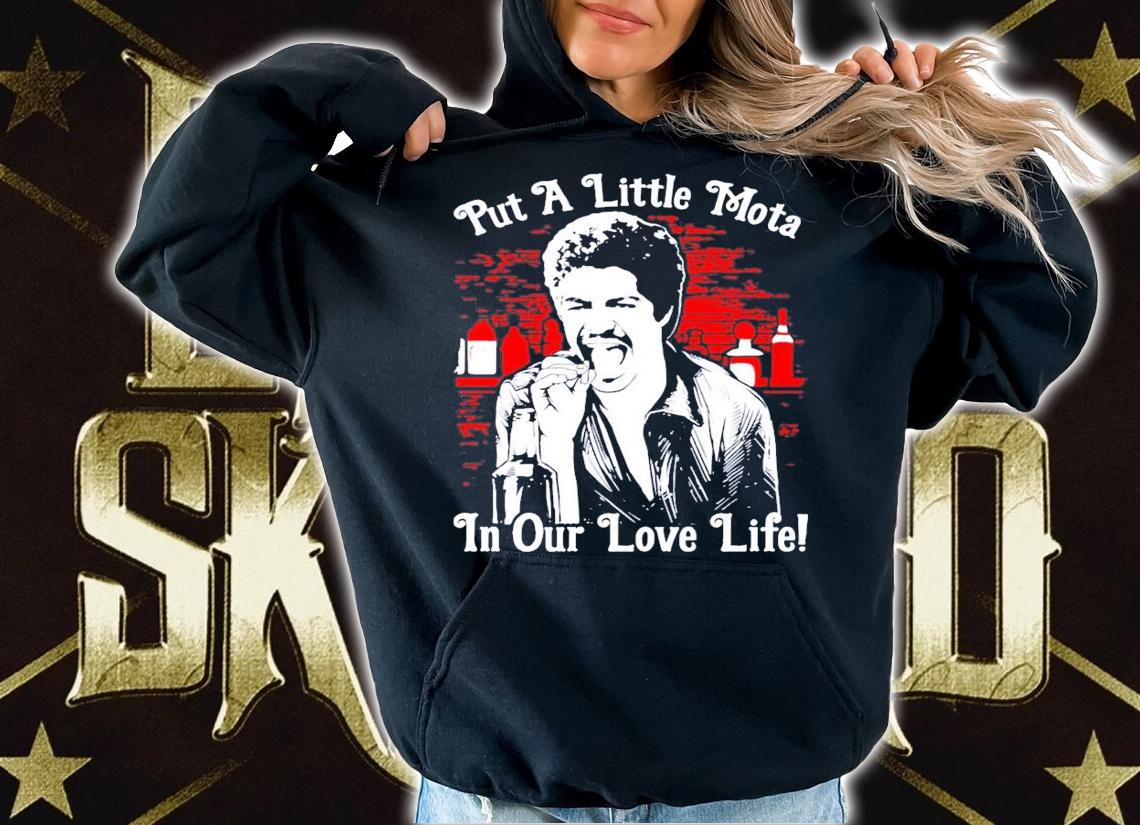 La Bamba put a little Mota in our love life shirt hoodie