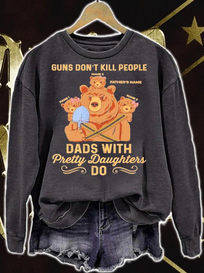 Papa Bear guns don't kill people dads with pretty daughters do shirt sweatshirt