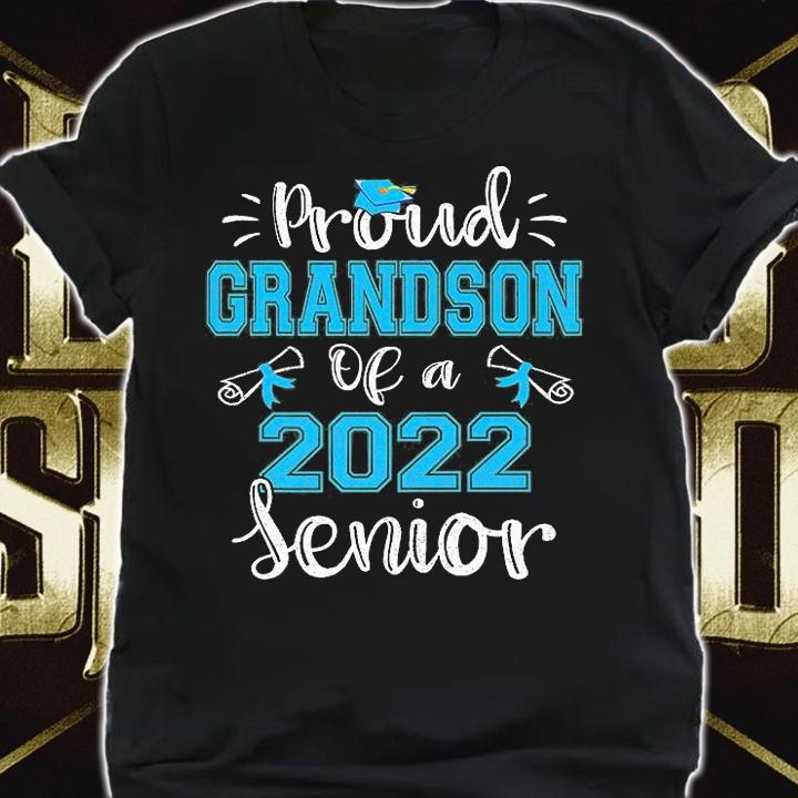 Proud Grandson Of A Class Of 2022 Senior Funny T-Shirt shirt