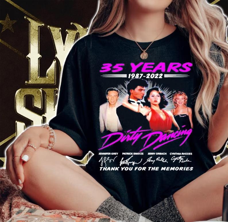 35 years 1987-2022 Dirty Dancing Signatures Thank You For The Memories Shirt woman shirt