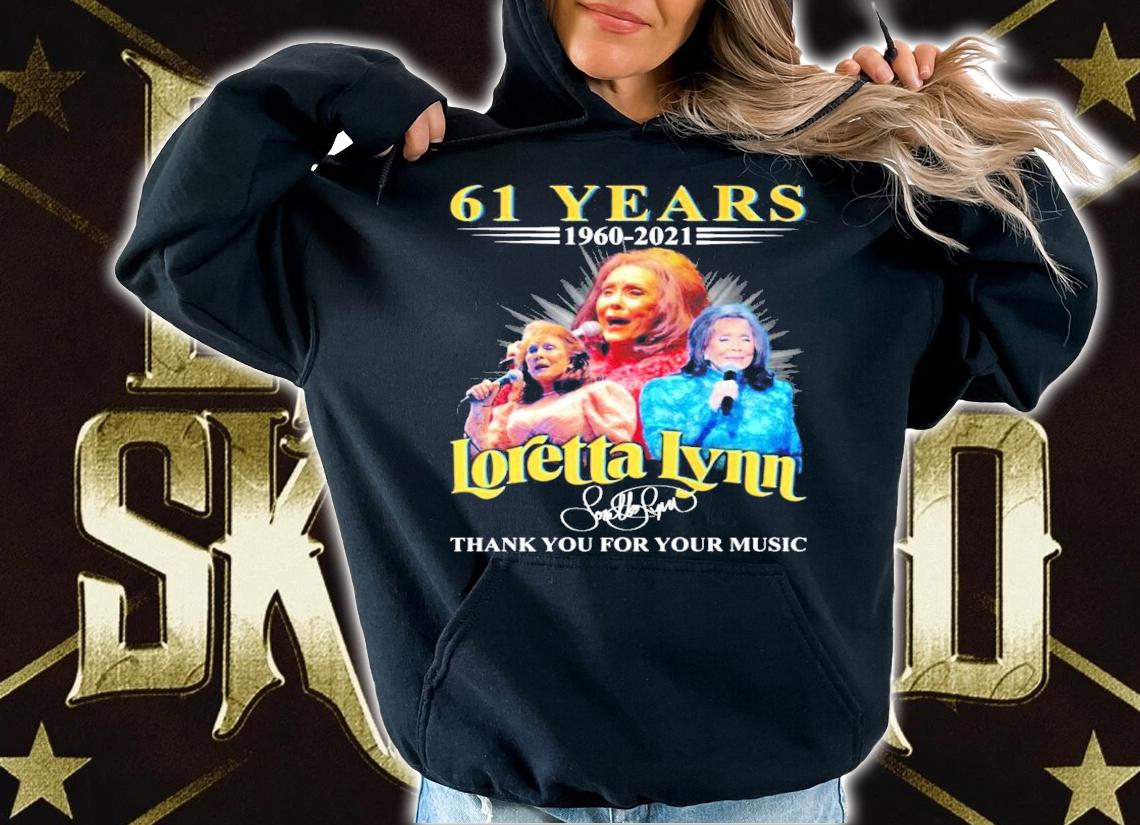 61 years 1960-2021 Loretta Lynn signature shirt