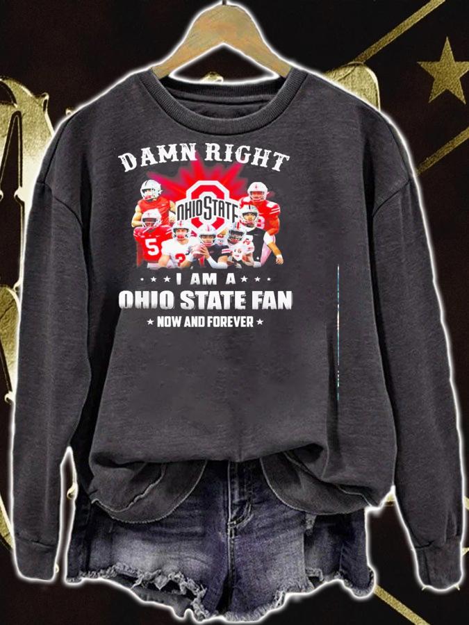Damn Right Ohio State Fan Now Forever Shirt.Jpg sweatshirt