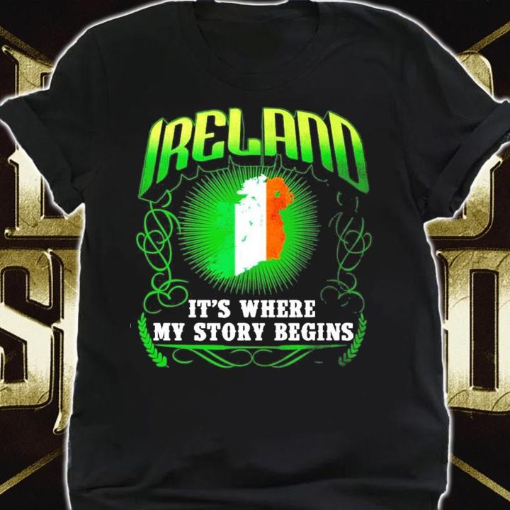 Ireland it's where my story begins shirt