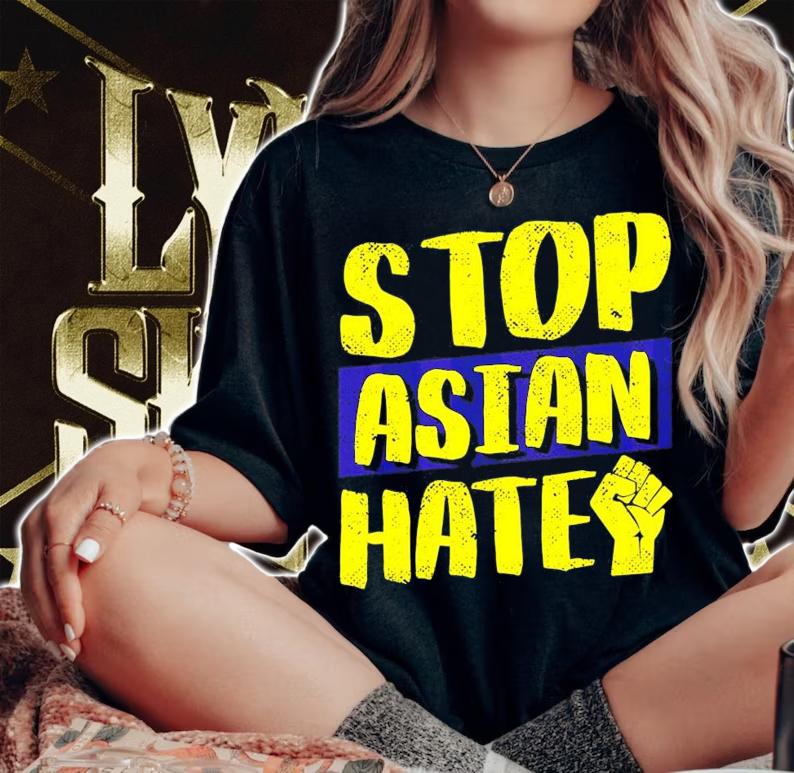 Stop Asian American hate shirt woman shirt