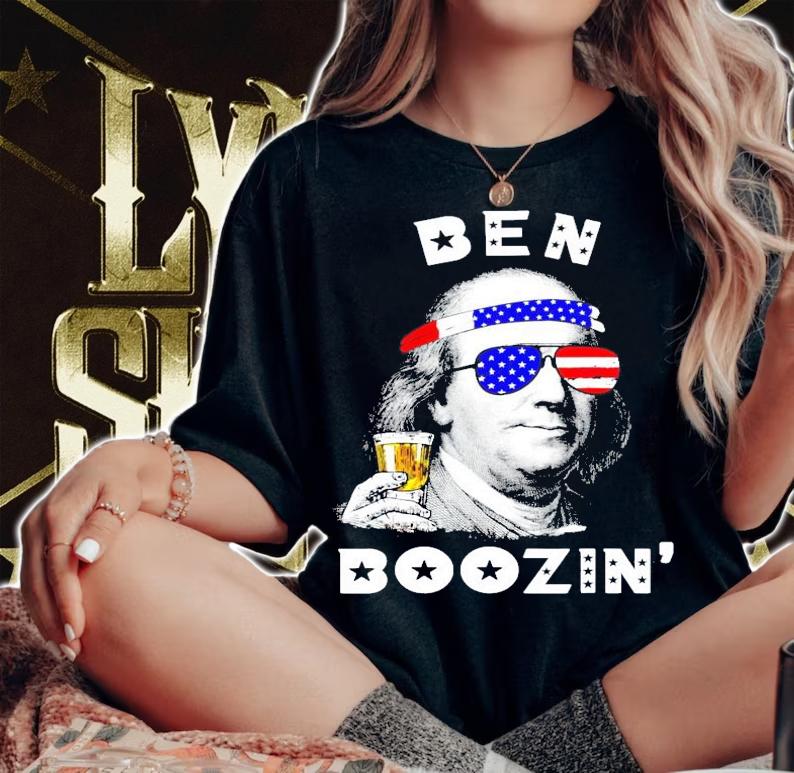 Ben Drankin Ben Franklin Boozin 4th of July shirt woman shirt