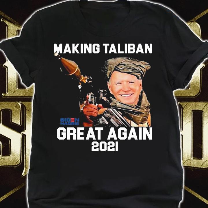 Biden Harris Making The Taliban Great Again 2021 T-Shirt shirt