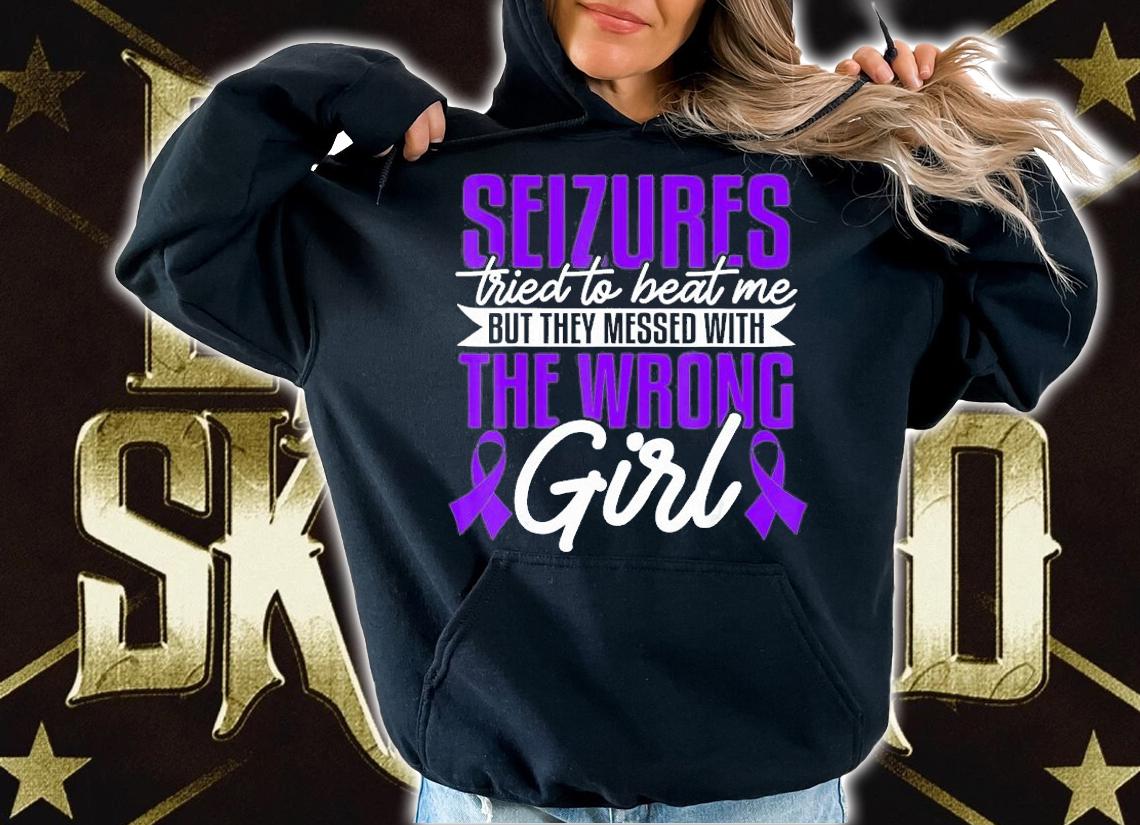 Epilepsy Awareness Epileptic Seizure Tried To Heat Me But They Messed With The Wrong Girl T-Shirt