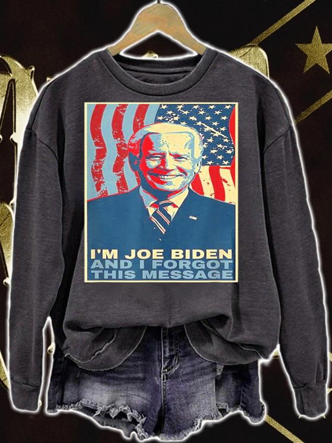 Funny Meme I Am Joe Biden And I Forgot This Message shirt sweatshirt