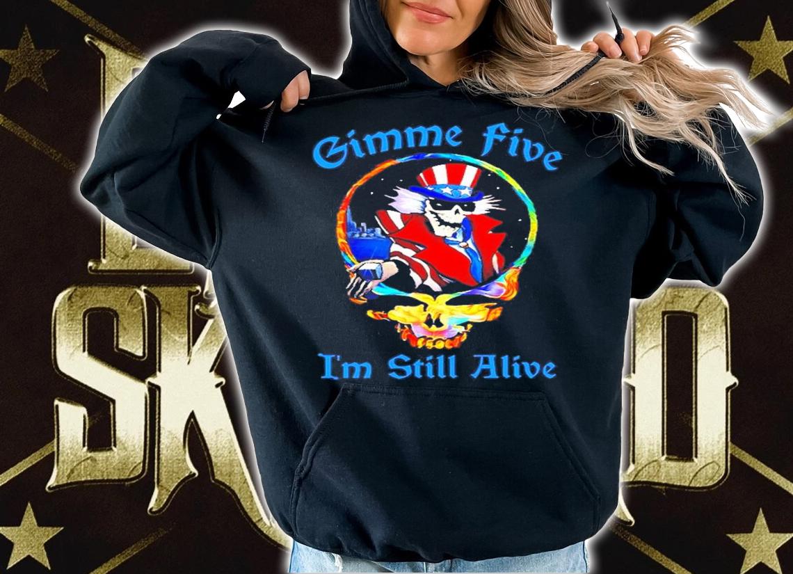 Grateful Dead Gimme five I'm still alive t-shirt hoodie