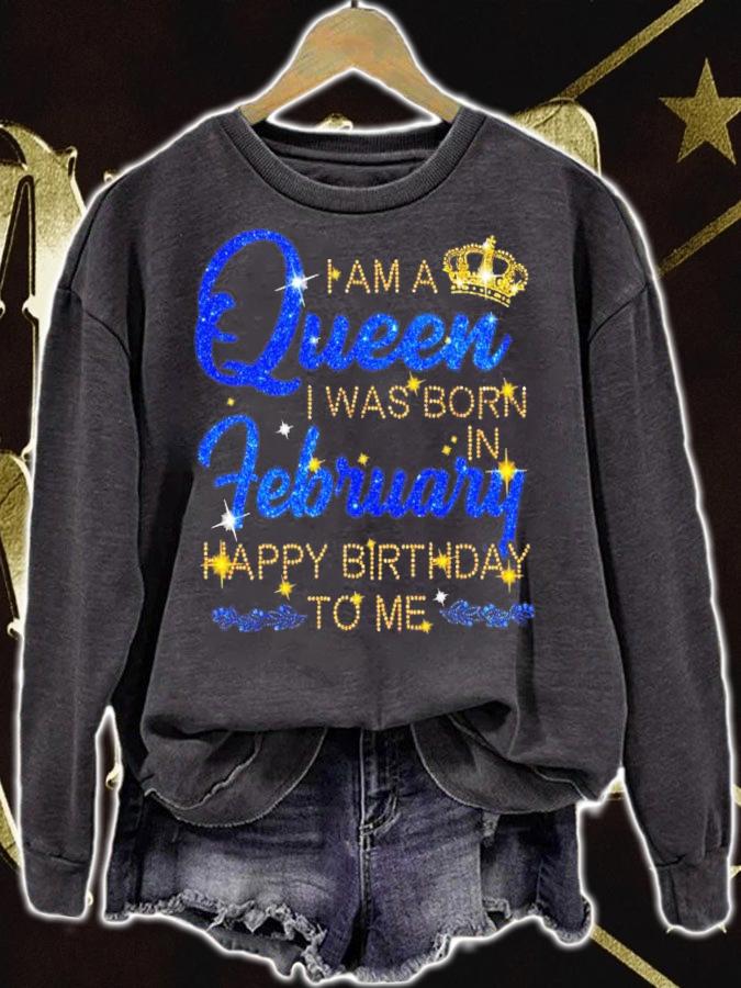 I am a Queen I was born in february happy birthday to me shirt