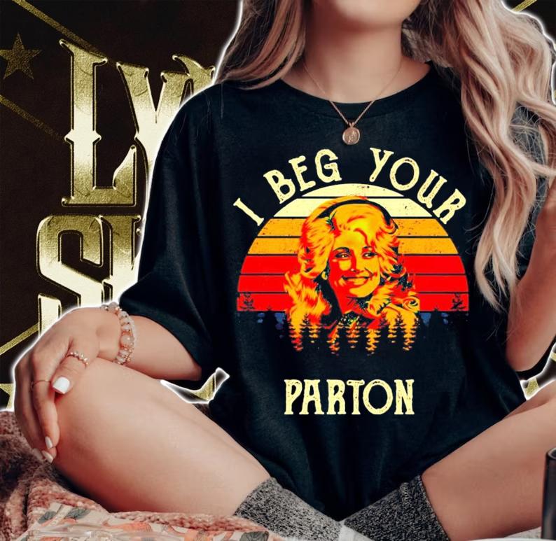I beg your parton vintage T-shirt woman shirt