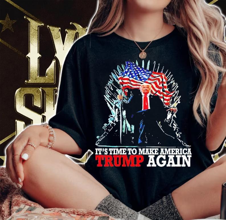 It's time to make America Trump again T-shirt woman shirt