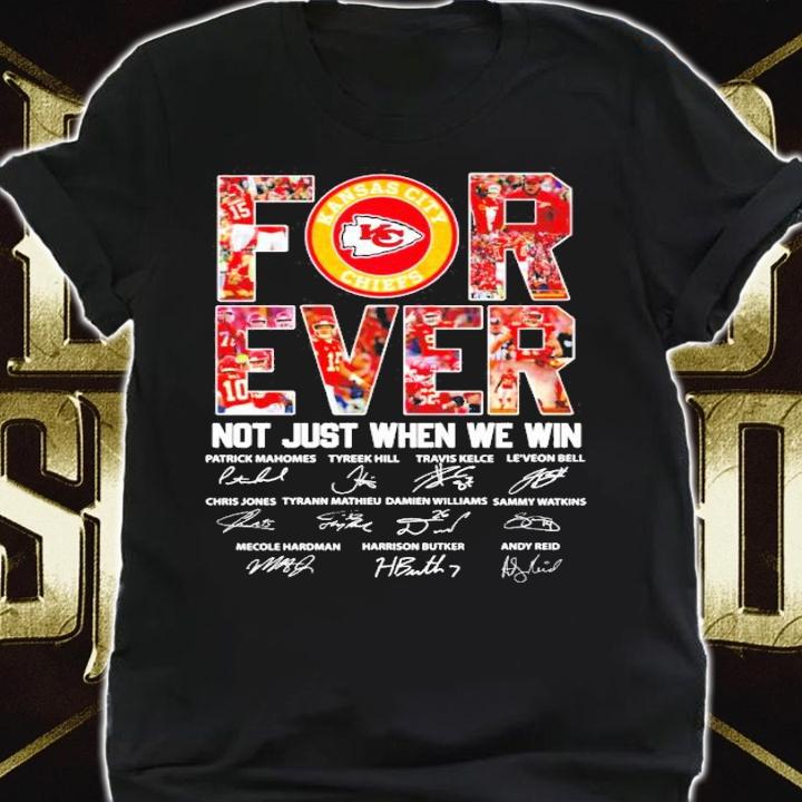 Kansas City Chiefs forever not just when we win shirt shirt