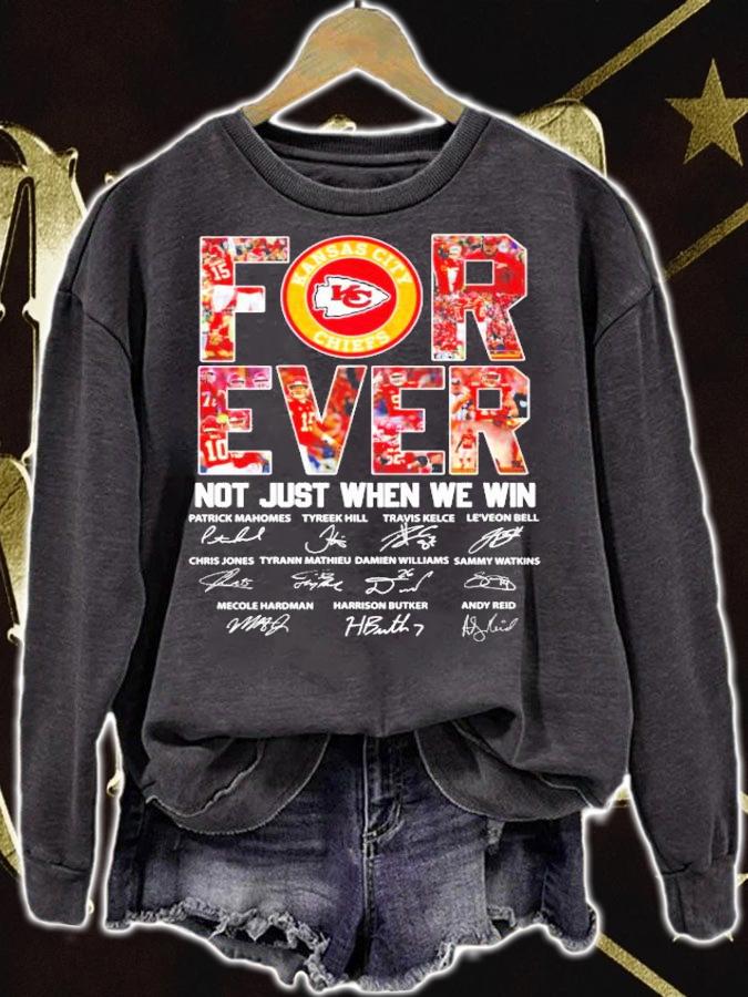 Kansas City Chiefs forever not just when we win shirt sweatshirt