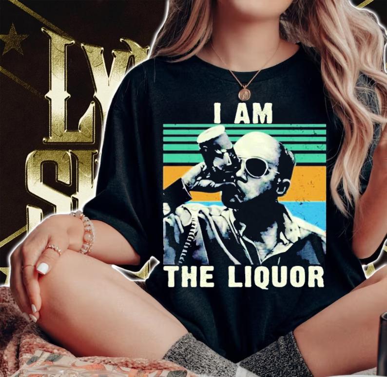 Lahey I Am The Liquor vintage shirt