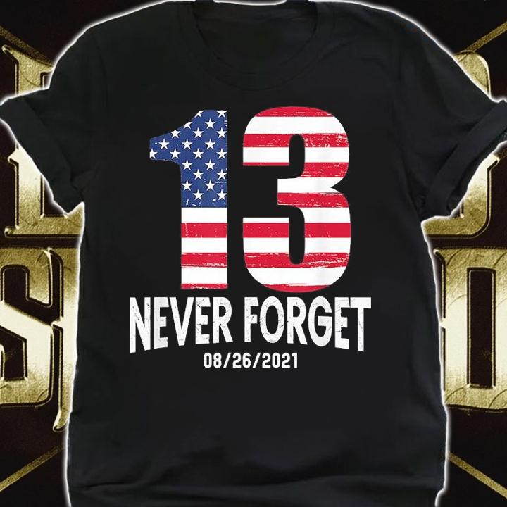 Never Forget 13 Service Members Kabul Afghanistan Airport T-Shirt