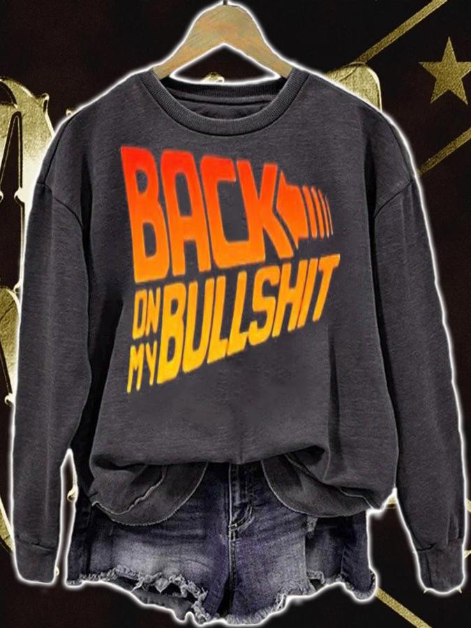 Back on my bullshit Back to the Future t-shirt