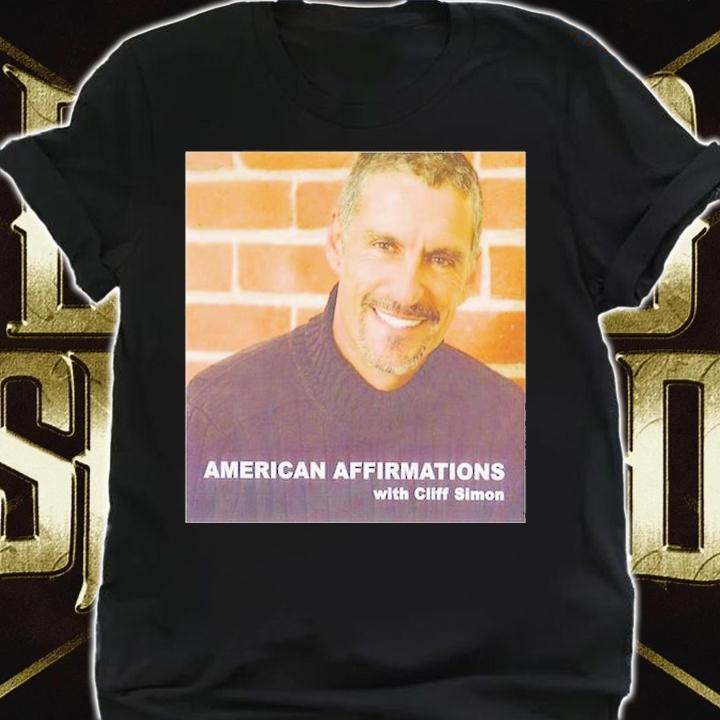 American Affirmations with Cliff Simon shirt