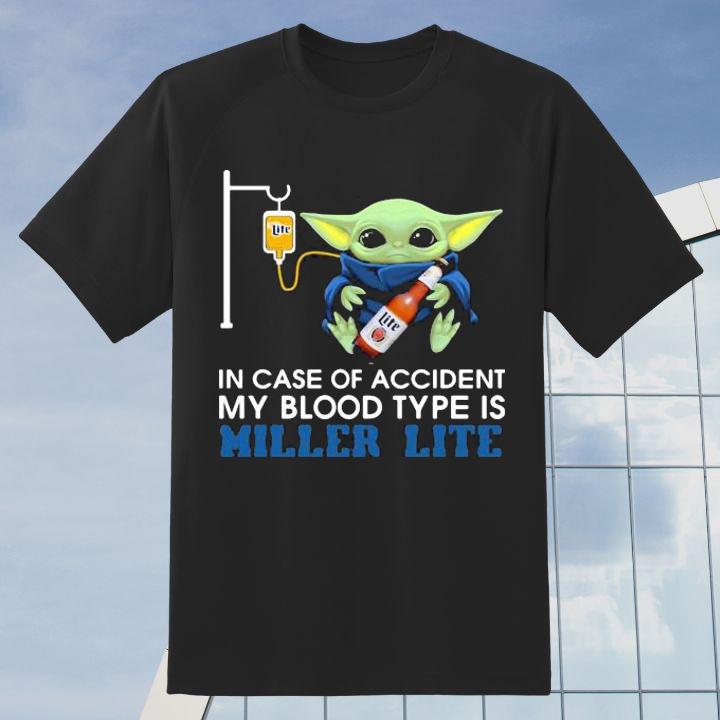 In Case Of Accident My Blood Type Is Miller Lite Baby Yoda T-Shirt