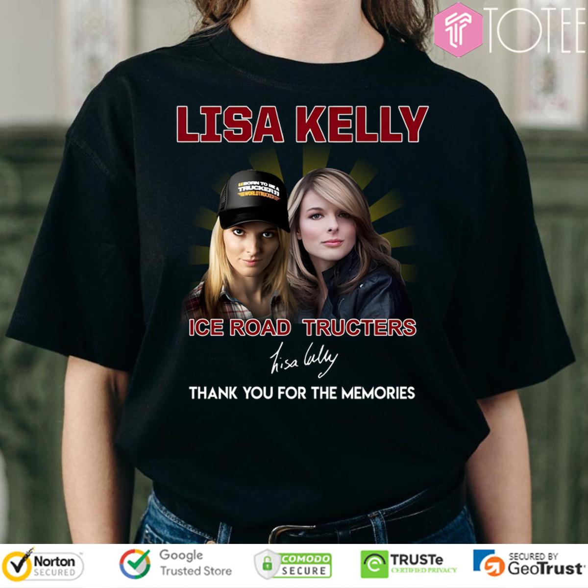 Lisa Kelly Ice Road Truckers Thank You For The Memories Signature Shirt