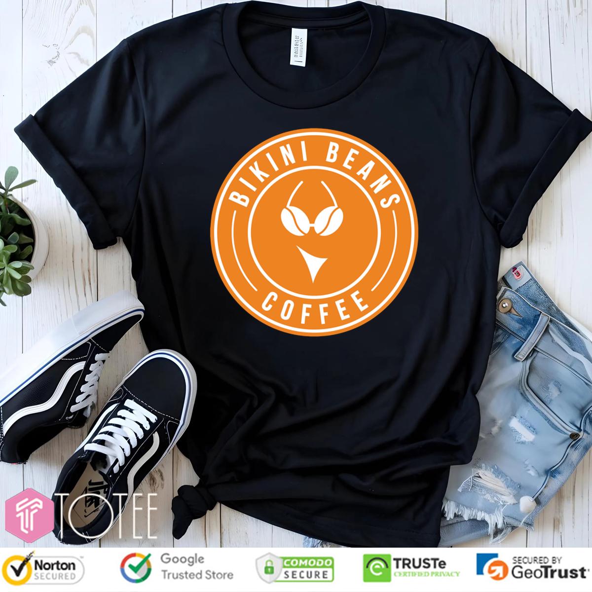 Bikini Beans Coffee Shirt